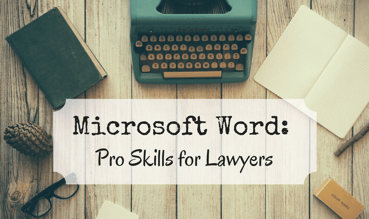 Microsoft-Word-Pro-Skills-For-Lawyers